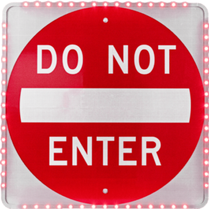 Do not enter sign with LED flashing lights around it