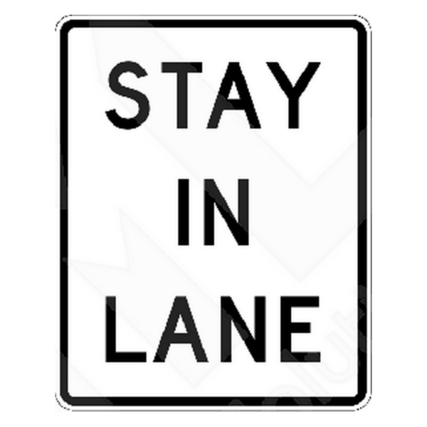Stay in lane black and white sign